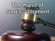 The Hand of God’s Judgment – Part 1