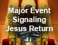 Major Event Signaling Jesus Return