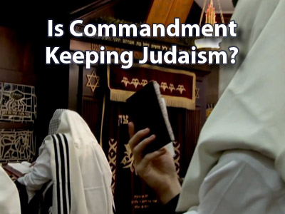 Is Commandment Keeping Judaism?